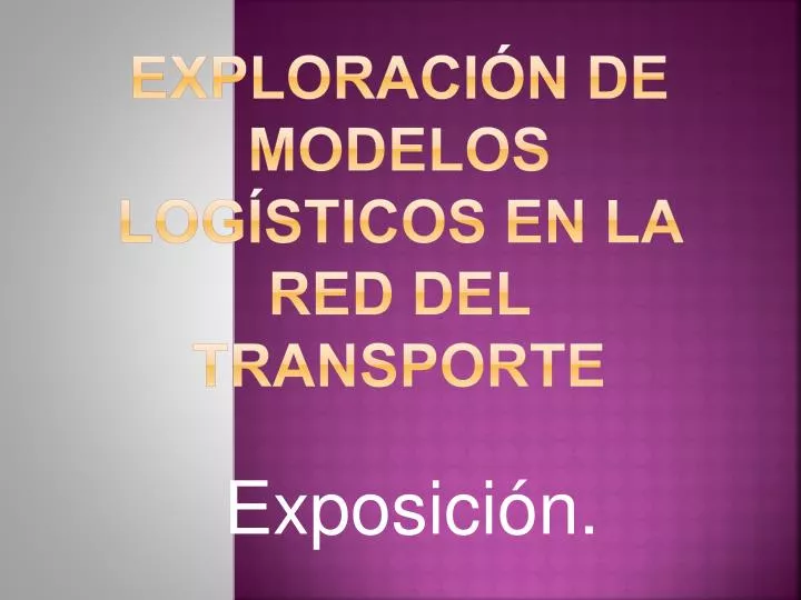 exploraci n de modelos log sticos en la red del transporte