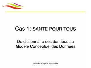 cas 1 sante pour tous
