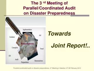 The 3 rd Meeting of Parallel/Coordinated Audit on Disaster Preparedness