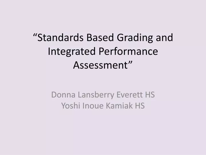 standards based grading and integrated performance assessment
