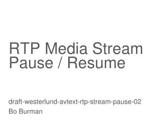 RTP Media Stream Pause / Resume