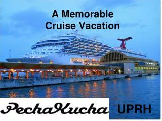 A Memorable Cruise Vacation