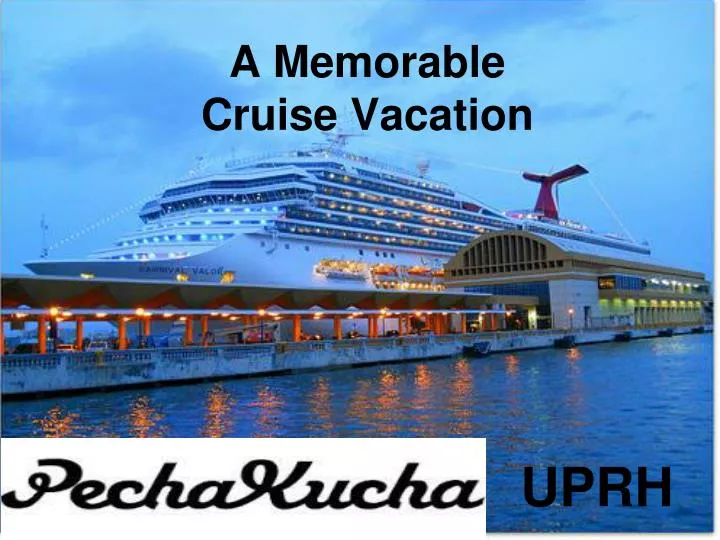 a memorable cruise vacation
