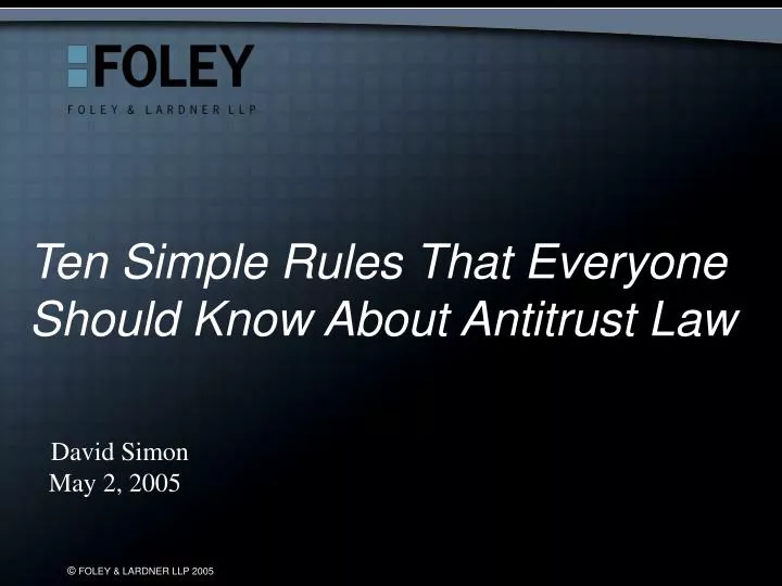 ten simple rules that everyone should know about antitrust law david simon may 2 2005