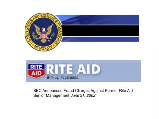 SEC Announces Fraud Charges Against Former Rite Aid Senior Management June 21, 2002