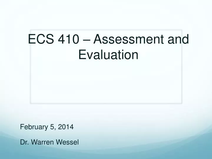 ecs 410 assessment and evaluation