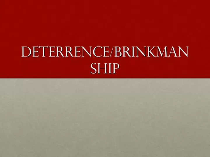 deterrence brinkmanship
