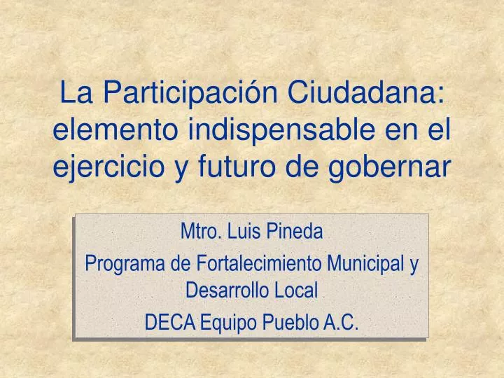 la participaci n ciudadana elemento indispensable en el ejercicio y futuro de gobernar