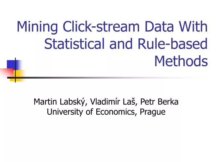 mining click stream data with statistical and rule based methods