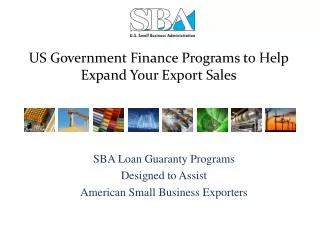US Government Finance Programs to Help Expand Your Export Sales