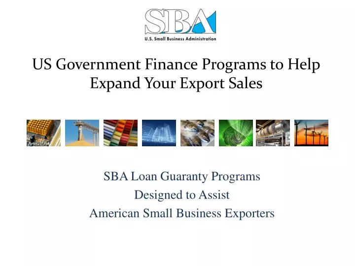 us government finance programs to help expand your export sales