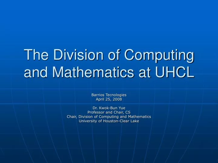 the division of computing and mathematics at uhcl