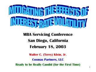 MBA Servicing Conference San Diego, California February 18, 2003
