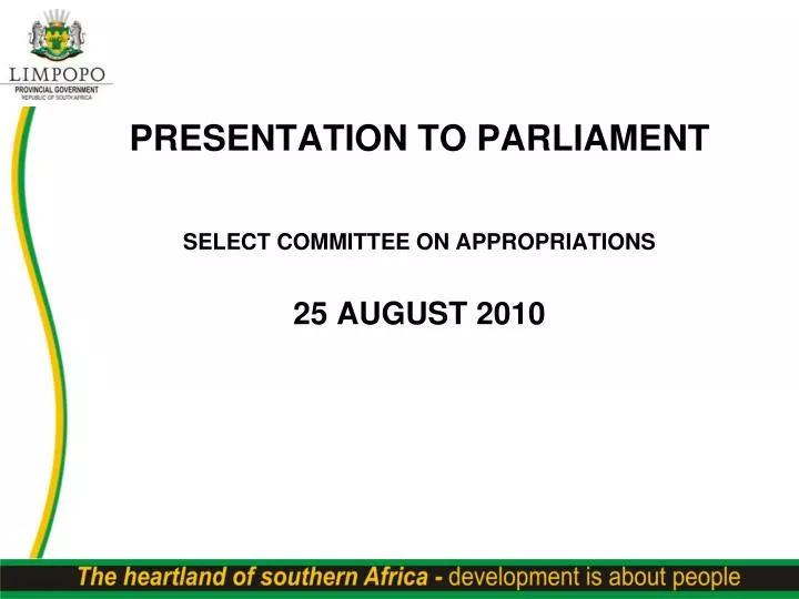 presentation to parliament select committee on appropriations 25 august 2010