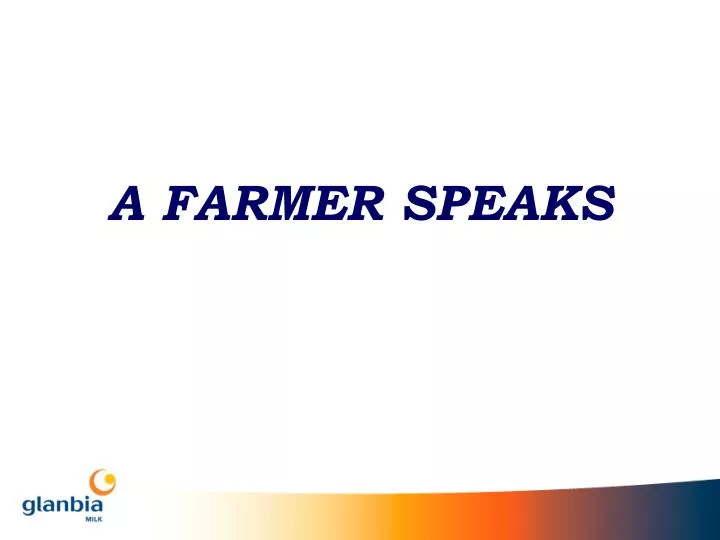 a farmer speaks