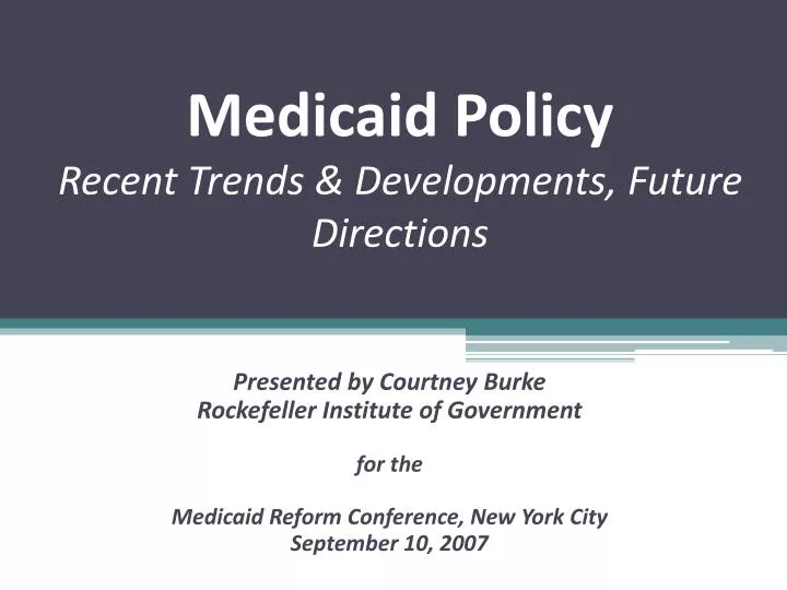 medicaid policy recent trends developments future directions