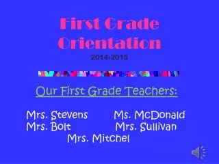 First Grade Orientation 2014-2015