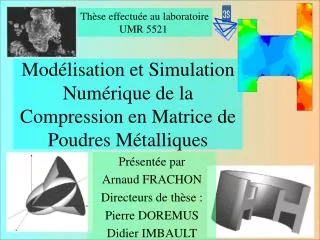 mod lisation et simulation num rique de la compression en matrice de poudres m talliques