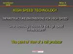 HIGH SPEED TECHNOLOGY INFRASTRUCTURE ENGINEERING FOR HIGH SPEED