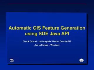 Automatic GIS Feature Generation using SDE Java API