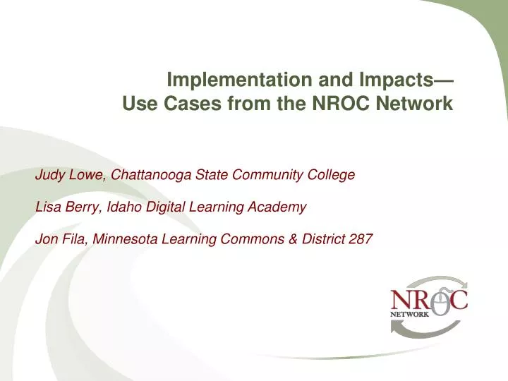 implementation and impacts use cases from the nroc network