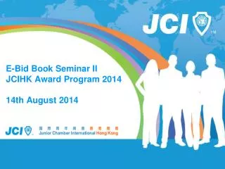 E-Bid Book Seminar II JCIHK Award Program 2014 14th August 2014