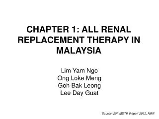 CHAPTER 1: ALL RENAL REPLACEMENT THERAPY IN MALAYSIA