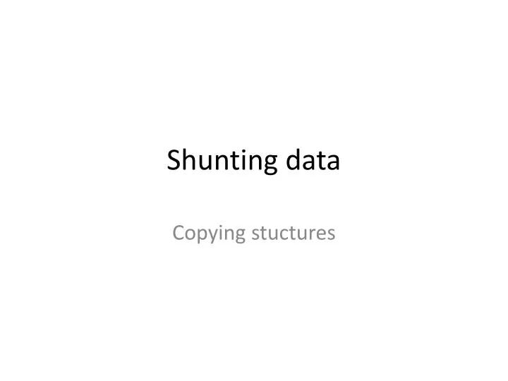 shunting data