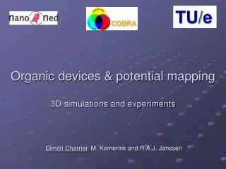 Organic devices &amp; potential mapping 3D simulations and experiments