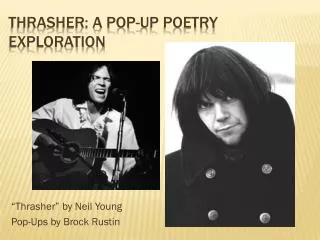 Thrasher: A Pop-Up Poetry Exploration