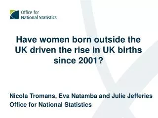 Have women born outside the UK driven the rise in UK births since 2001?