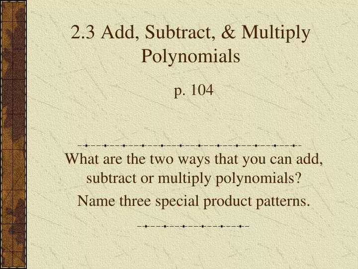2 3 add subtract multiply polynomials