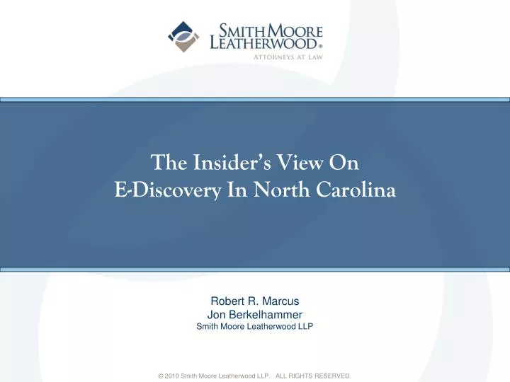 the insider s view on e discovery in north carolina