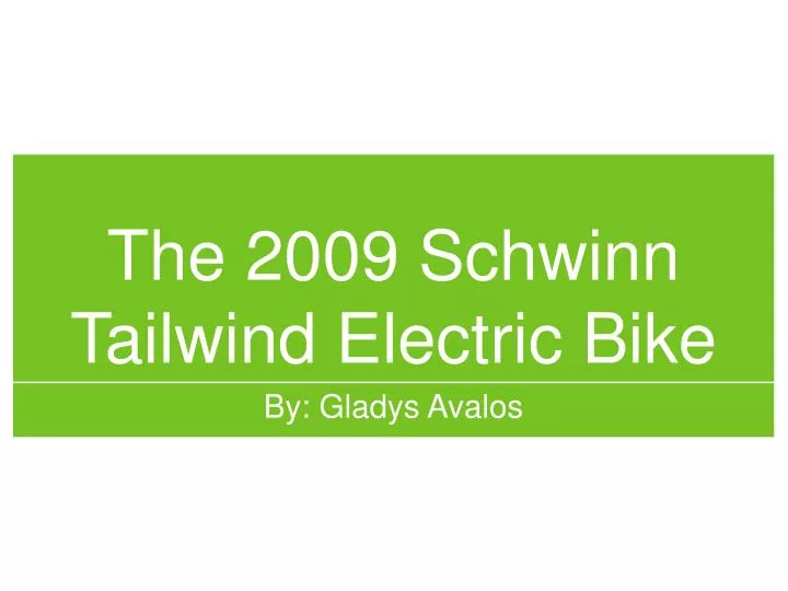 the 2009 schwinn tailwind electric bike
