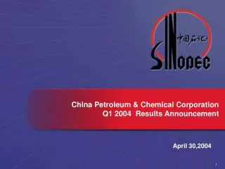 China Petroleum &amp; Chemical Corporation Q1 2004 Results Announcement