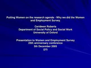 Presentation to Women and Employment Survey 25th anniversary conference 5th December 2005 DTI