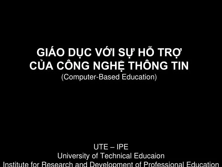 gi o d c v i s h tr c a c ng ngh th ng tin computer based education