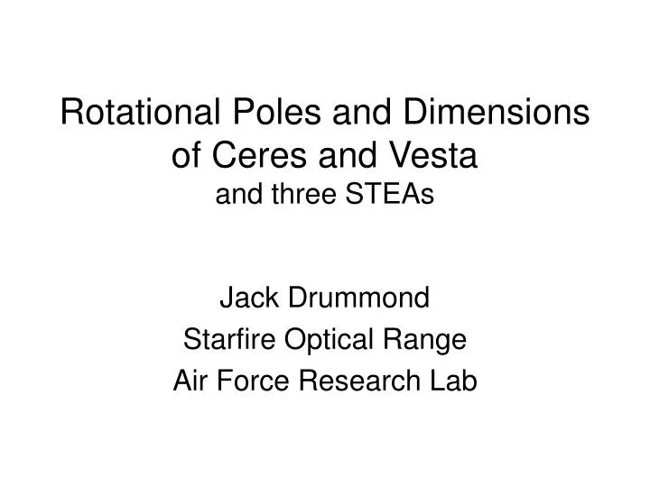 rotational poles and dimensions of ceres and vesta and three steas