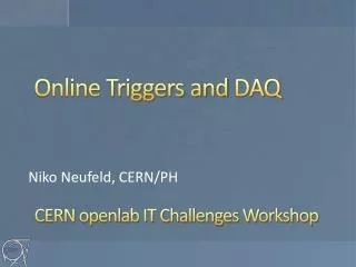 Online Triggers and DAQ