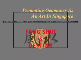 Promoting Geomancy As An Art In Singapore