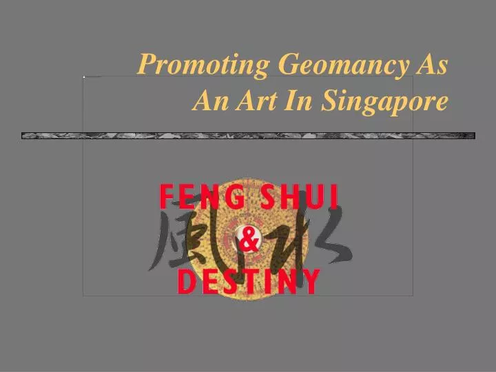 promoting geomancy as an art in singapore