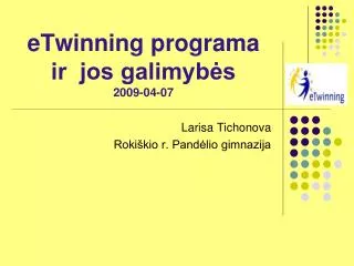 etwinning programa ir jos galimyb s 2009 04 07