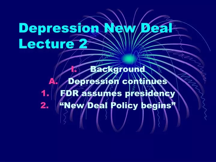 depression new deal lecture 2