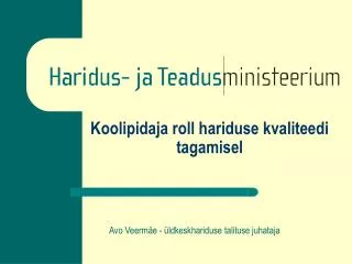 koolipidaja roll hariduse kvaliteedi tagamisel