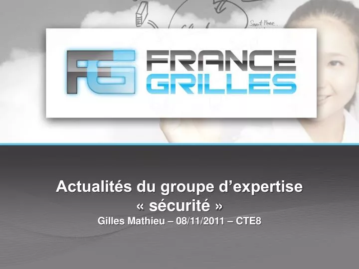 actualit s du groupe d expertise s curit gilles mathieu 08 11 2011 cte8