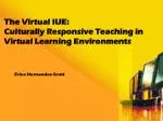 The Virtual IUE: Culturally Responsive Teaching in Virtual Learning Environments