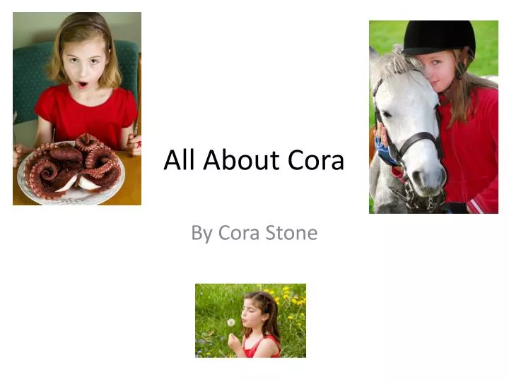 all about cora