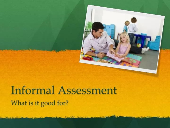 informal assessment