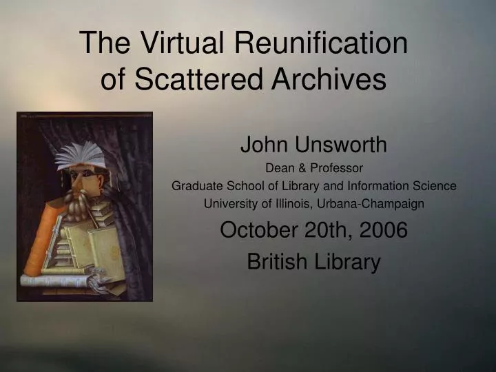 the virtual reunification of scattered archives