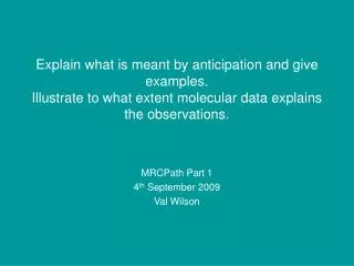 MRCPath Part 1 4 th September 2009 Val Wilson
